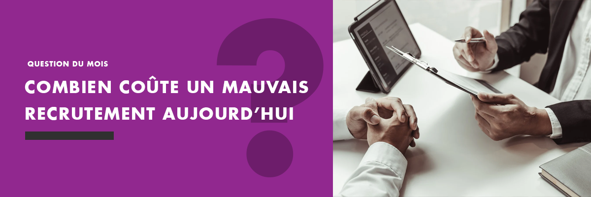 Combien coût un mauvais recrutement ?